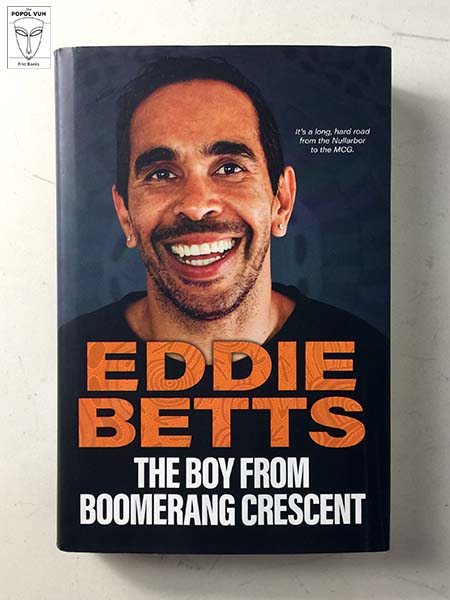 Eddie Betts: The Boy From Boomerang Crescent